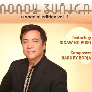 收听Nonoy Zuniga的Sigaw Ng Puso (Special Edition, Vol. 1)歌词歌曲