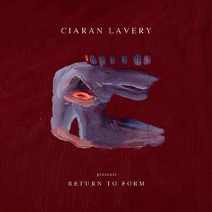 收听Ciaran Lavery的Return to Form (Radio Edit)歌词歌曲