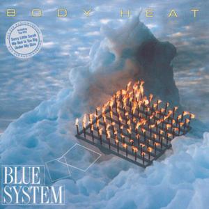 收聽Blue System的Body Heat (Long Version)歌詞歌曲