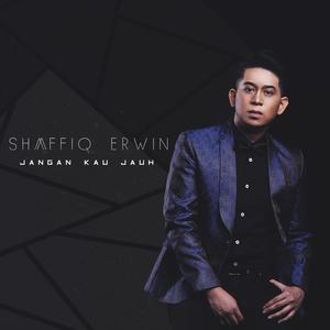 Album Jangan Kau Jauh oleh Shaffiq Erwin