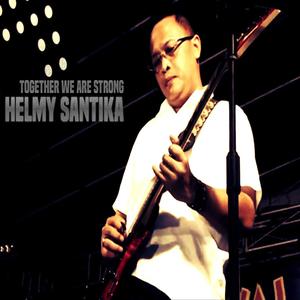 收听Helmy Santika的Together We Are Strong歌词歌曲