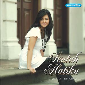 อัลบัม Sentuh Hatiku ศิลปิน Lisa A Riyanto