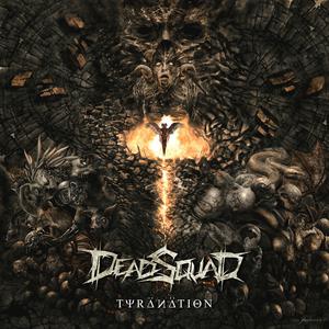 Dengarkan Enter the Wall of Tyranation lagu dari DEADSQUAD dengan lirik