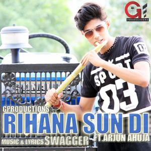 Listen to Rihana Sun Di song with lyrics from Arjun Ahuja