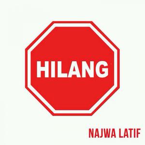 ดาวน์โหลดและฟังเพลง Hilang พร้อมเนื้อเพลงจาก Najwa Latif