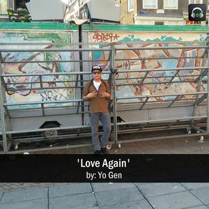 ดาวน์โหลดและฟังเพลง Love Again พร้อมเนื้อเพลงจาก Yo Gen