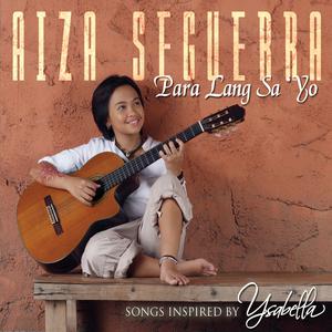 收聽Aiza Seguerra的I'll Be There for You歌詞歌曲