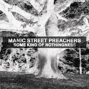 收聽Manic Street Preachers的Some Kind of Nothingness (BBC Live Version)歌詞歌曲
