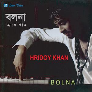 收聽Hridoy Khan的Bolna歌詞歌曲