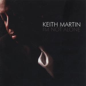 Album I'm Not Alone oleh Keith Martin