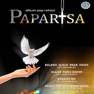 Dengarkan Bilang Slalu Pada Yesus lagu dari Paparisa dengan lirik