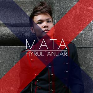 Listen to Mata song with lyrics from Hyrul Anuar