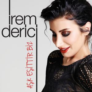 Dengarkan Aşk Eşittir Biz lagu dari İrem Derici dengan lirik
