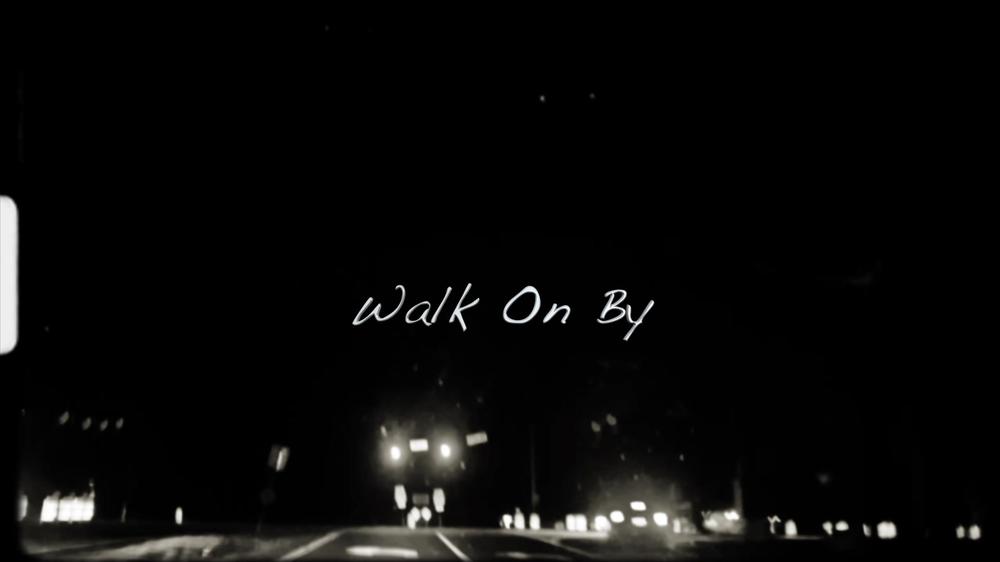 Walk On By