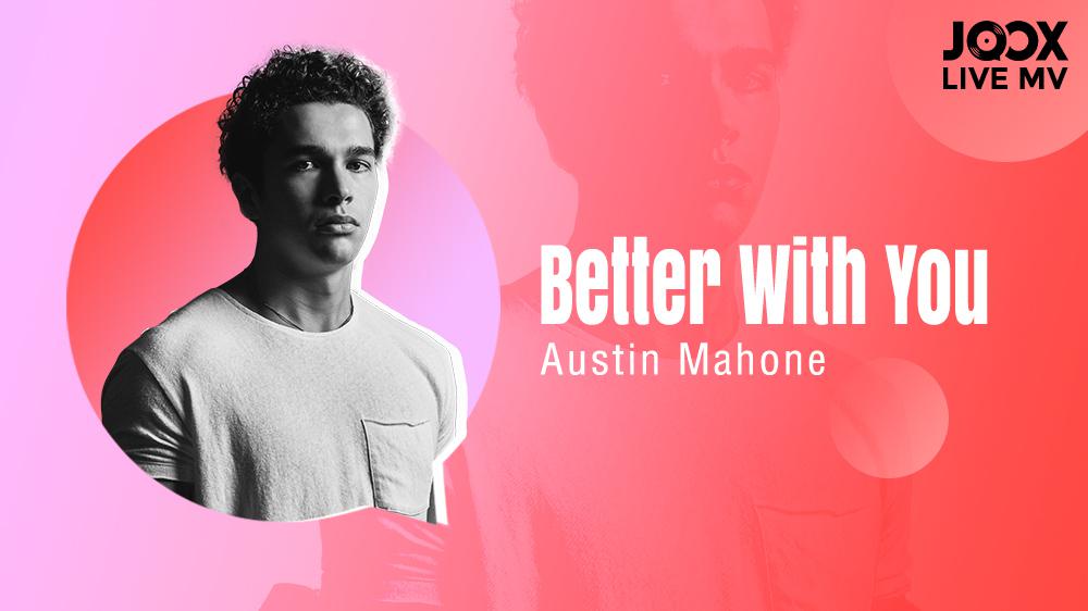 Better With You - Austin Mahone