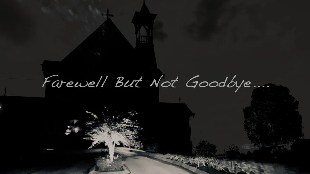 Farewell But Not Goodbye