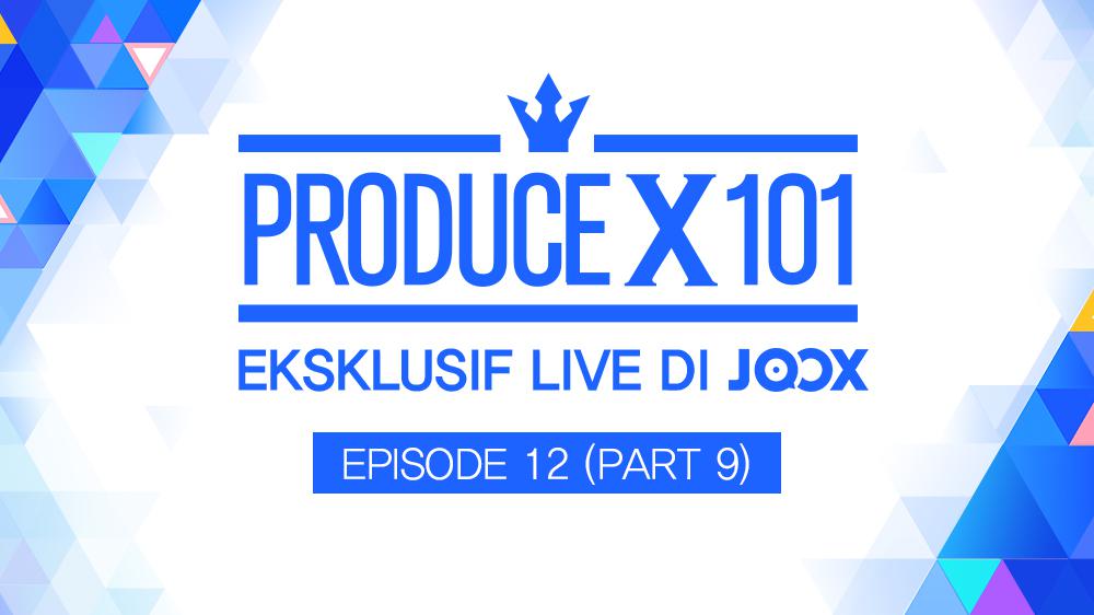 EP 12: PRODUCE X 101 PART 9 (ENG SUB)