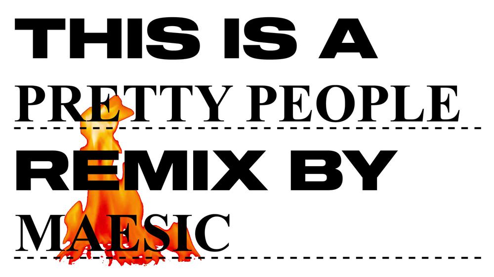 Pretty People (Maesic Remix / Visualizer)
