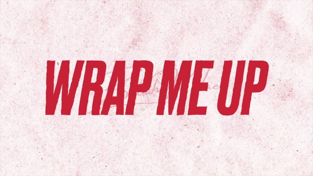 Wrap Me Up (Lyric Video)
