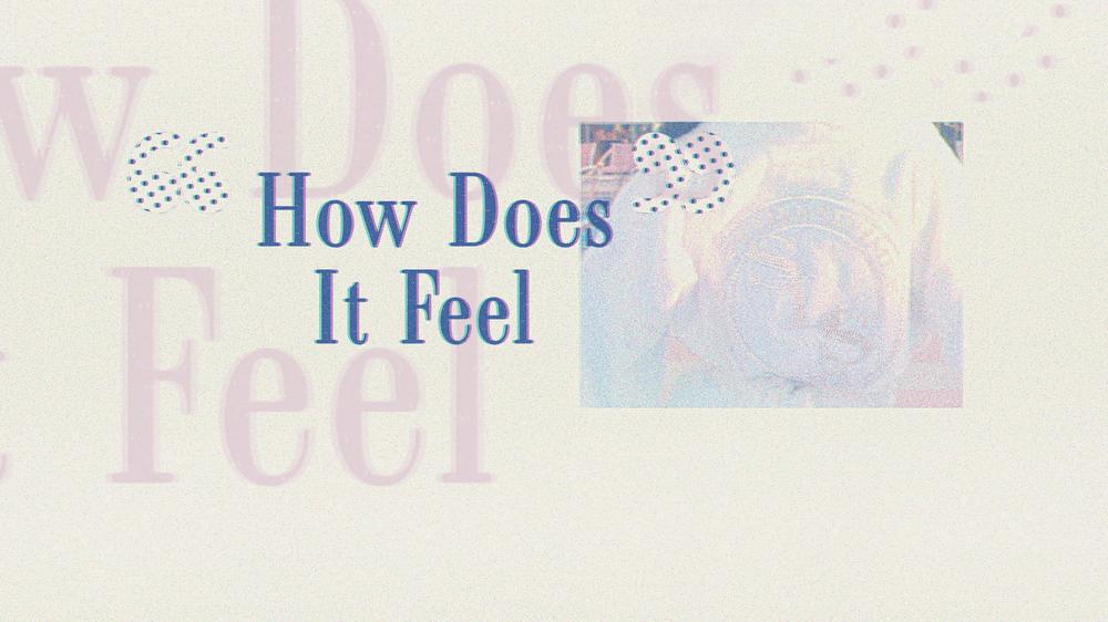 How Does It Feel (Lyric Video)