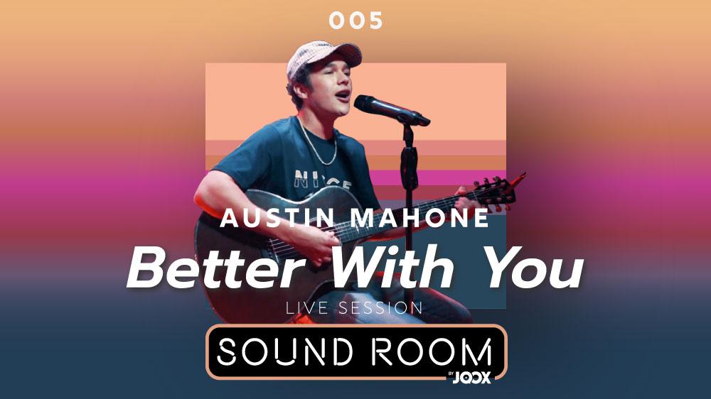 Better With You - Austin Mahone [Live Session] | Sound Room