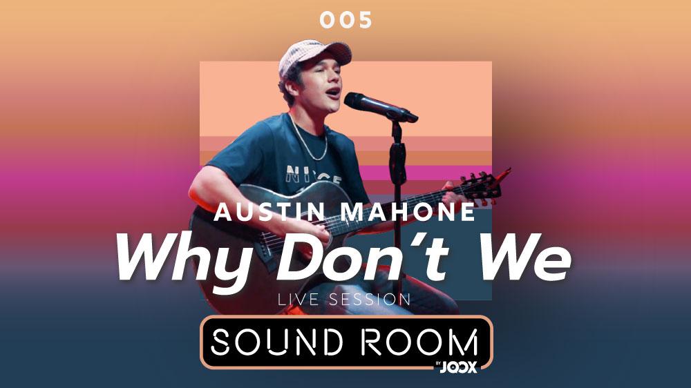 Why Don't We - Austin Mahone [Live Session] | Sound Room