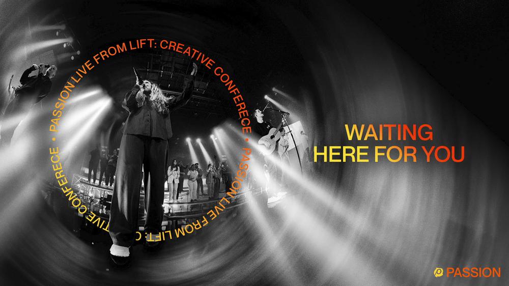 Waiting Here For You (Audio / Live From LIFT: Creative Conference, 2023)