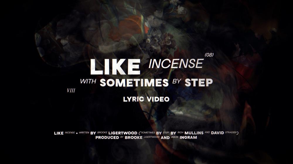 Like Incense / Sometimes By Step (Lyric Video)