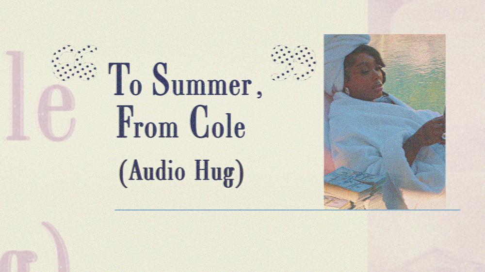 To Summer, From Cole (Audio Hug/Lyric Video)