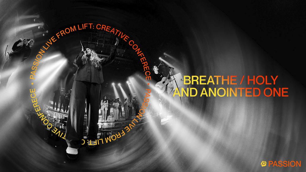 Breathe / Holy And Anointed One (Audio / Live From LIFT: Creative Conference, 2023)