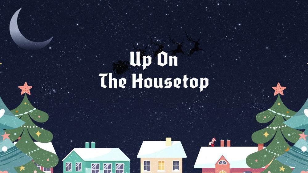 Up On The Housetop