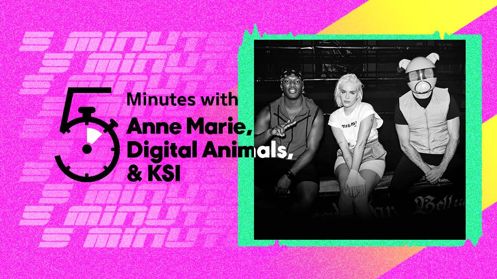 5 Minutes with Anne Marie, Digital Animals & KSI
