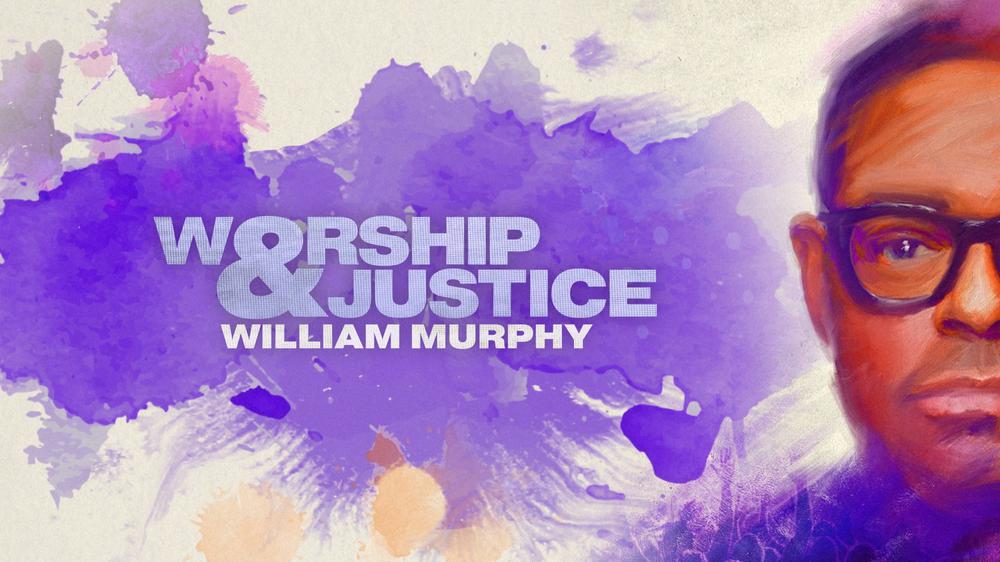 Worship & Justice