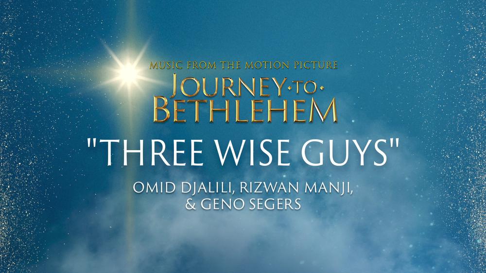 Three Wise Guys (Audio/From “Journey To Bethlehem”)