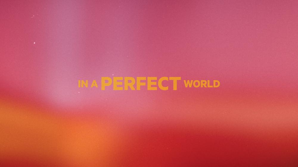 In A Perfect World (Lyric Video)