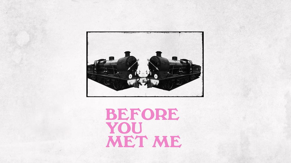 Before You Met Me