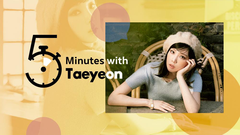 5 Minutes with Taeyeon