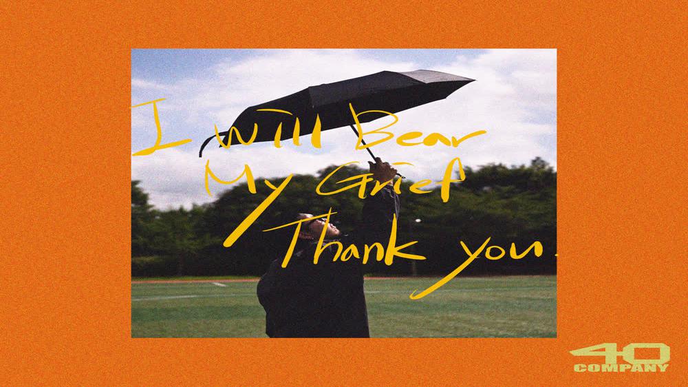 [MV] 40 –  I will bear my grief. Thank you.