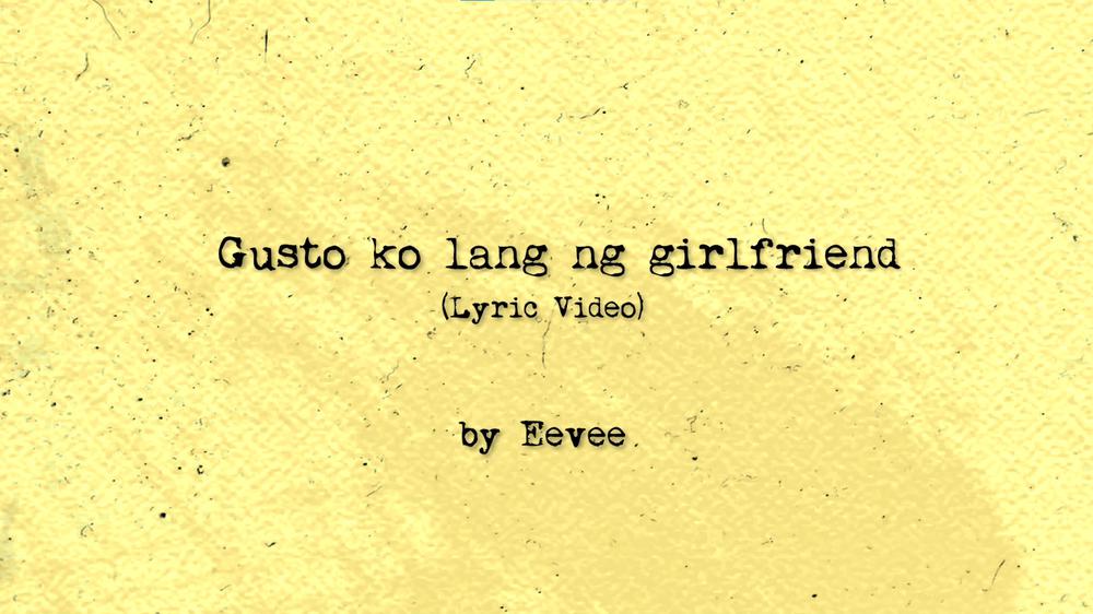Gusto Ko Lang Ng Girlfriend [Lyric Video]