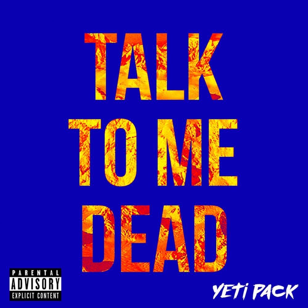 TALK TO ME DEAD (prod. Dillyonthebeat) (Explicit)