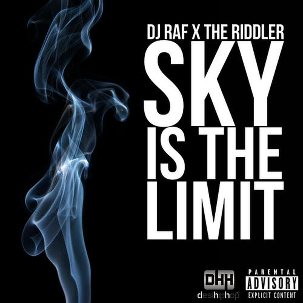 Sky Is the Limit (feat. DJ Raf) (Explicit)