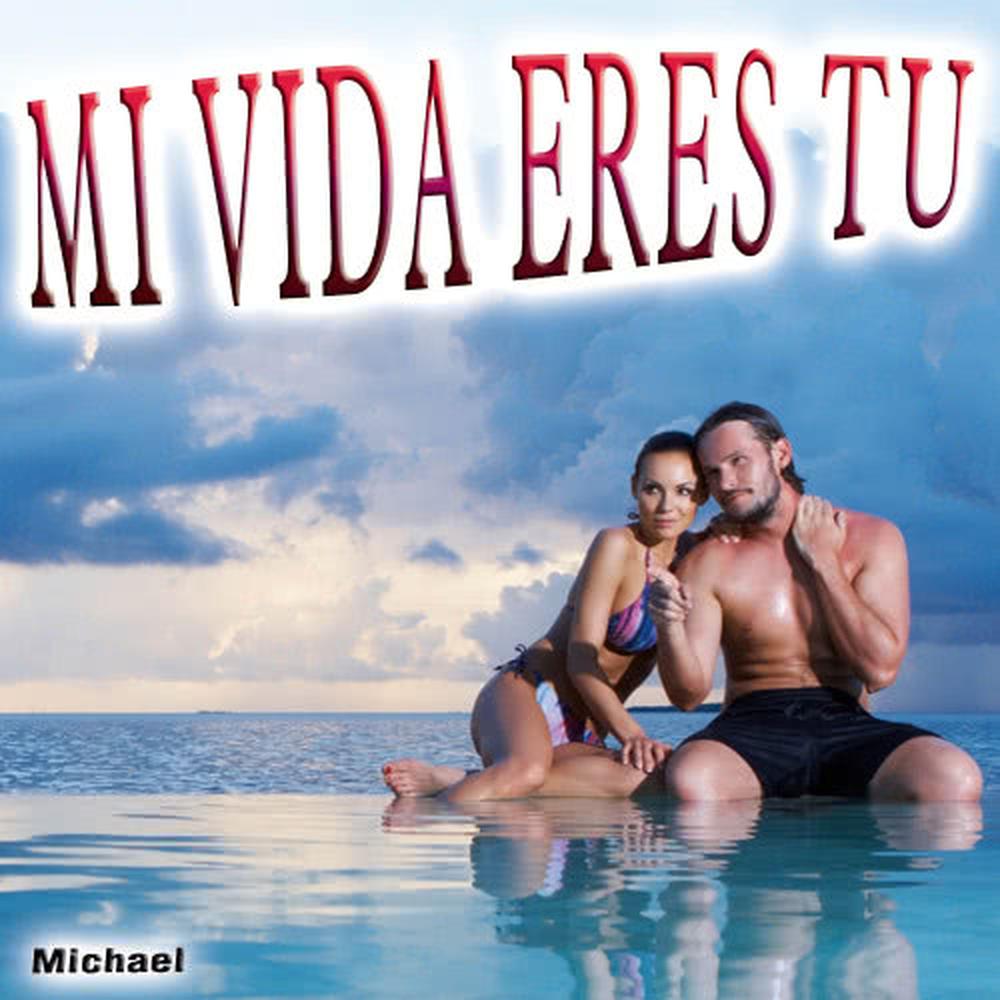 Mi Vida Eres Tú (Single)