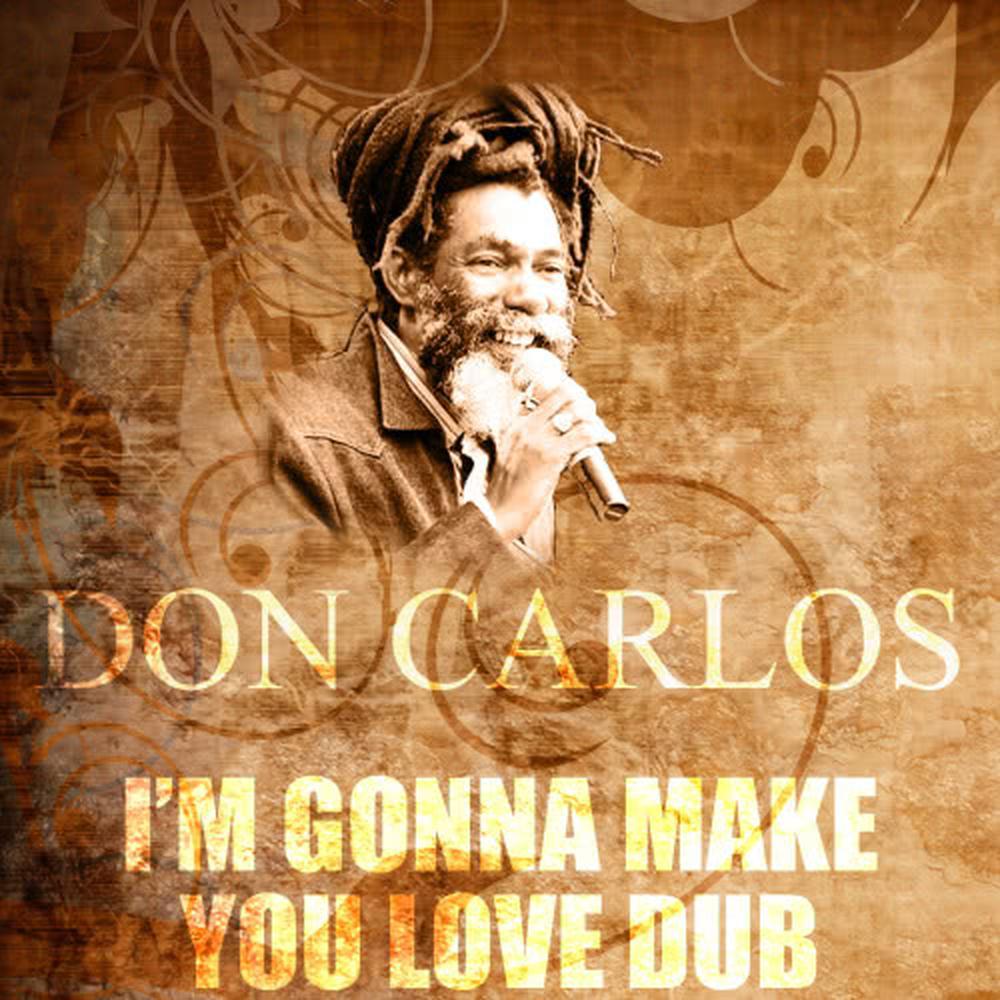 I'm Gonna Make You Love Dub