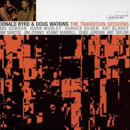Donald Byrd And Doug Watkins: The Transition Sessions 2002 Donald Byrd Donald Byrd And Doug Watkins: The Transition Sessions 2002 Donald Byrd