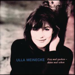 Erst mal gucken, dann mal sehen/Midprice Different Packaging 1995 Ulla Meinecke Erst mal gucken, dann mal sehen/Midprice Different Packaging 1995 Ulla Meinecke