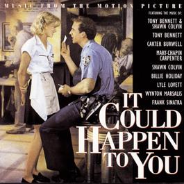 It Could Happen To You: Music From The Motion Picture 1994 Various Artists It Could Happen To You: Music From The Motion Picture 1994 Various Artists
