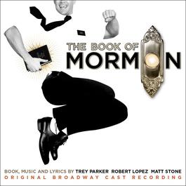 The Book Of Mormon (Original Broadway Cast Recording) 2017 Trey Parker; Robert Lopez; Matt Stone The Book Of Mormon (Original Broadway Cast Recording) 2017 Trey Parker; Robert Lopez; Matt Stone