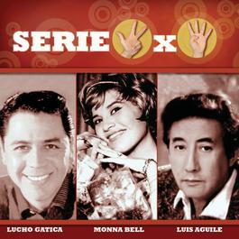 Serie 3X4 (Lucho Gatica, Monna Bell, Luis Aguile) 2007 Various Artists Serie 3X4 (Lucho Gatica, Monna Bell, Luis Aguile) 2007 Various Artists