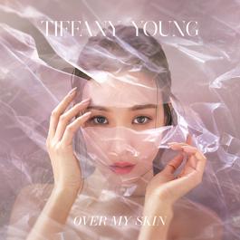 Over My Skin 2018 Tiffany Young Over My Skin 2018 Tiffany Young