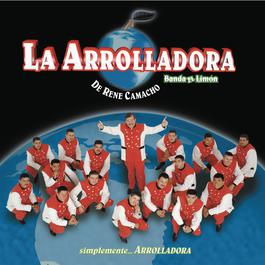 Simplemente Arrolladora 2011 La Arrolladora Banda El Limón De Rene Camacho Simplemente Arrolladora 2011 La Arrolladora Banda El Limón De Rene Camacho